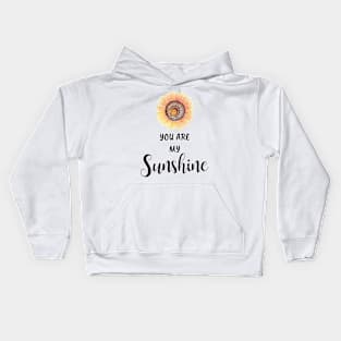 Sunflower You Are My Sunshine Kids Hoodie